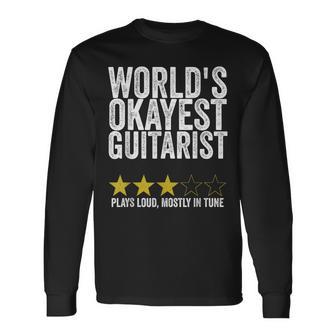 World's Okayest Guitarist Plays Loud Mostly In Tune Long Sleeve T-Shirt - Monsterry