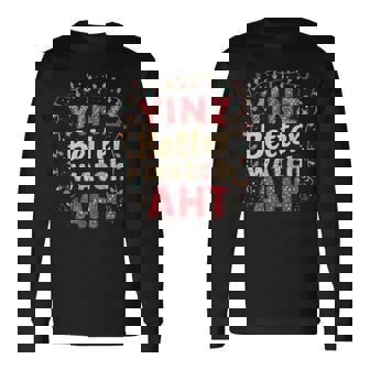 Yinz Better Watch Aht Pittsburgh Christmas Yinzer Long Sleeve T-Shirt | Mazezy