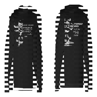 Be Yourself I Did And They Put Me On Meds Long Sleeve T-Shirt - Monsterry