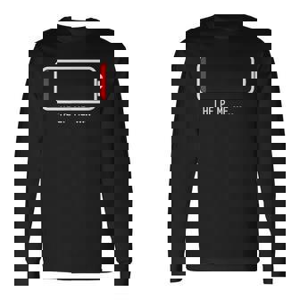 「 Help Me バッテリー 電池切れ」おもしろ 筆文字！服 面白い文字入り 長袖Tシャツ - Kawaiitshirt