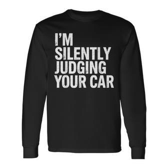 あなたの車を黙って判断してる面白いドライバーの名言 長袖Tシャツ - Kawaiitshirt