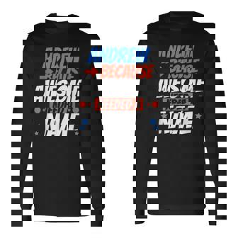 アンドリュー。すごい名前が必要だったから面白いアンドリュー 長袖Tシャツ - Kawaiitshirt