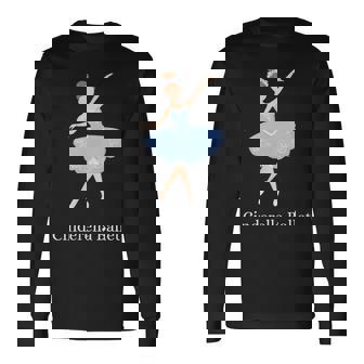 シンデレラ バレエ バレリーナ ポワント ダンサー ダンス グラフィック 長袖Tシャツ - Kawaiitshirt
