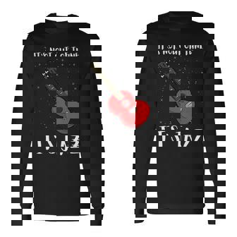 ジャズミュージックとジャズギター-調子が狂っていない 長袖tシャツ 長袖Tシャツ - Kawaiitshirt