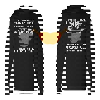 ターキー・レッグ・ファニー・サンクスギビング・ターキーのためにここに来たんだ 長袖tシャツ 長袖Tシャツ - Kawaiitshirt