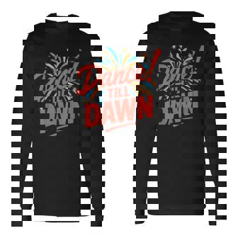 ダンス・ティル・ドーン 長袖Tシャツ - Kawaiitshirt