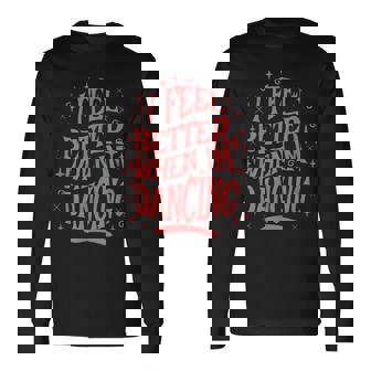 レトロダンスの名言を踊ると気分が良くなる 長袖Tシャツ - Kawaiitshirt