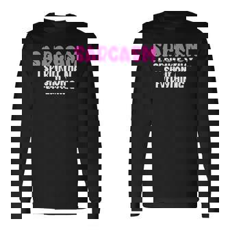 皮肉、何にでもクソをまき散らす面白いユーモア 長袖Tシャツ - Kawaiitshirt