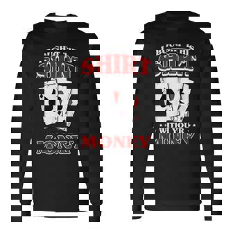 私はこれを購入しました。 あなたのお金で ポーカー トランプ 運 長袖Tシャツ - Kawaiitshirt