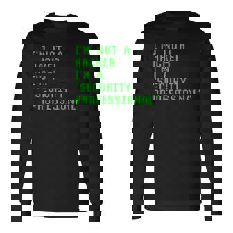 私はハッカーではありません私はサイバーセキュリティの専門家のコンピューターです Cyberecurity 長袖Tシャツ - Kawaiitshirt