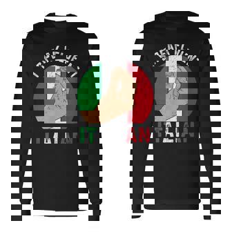 私は流暢なイタリア語を話します、イタリアの手のジェスチャー、私はイタリアが大好きです 長袖Tシャツ - Kawaiitshirt