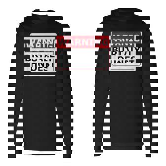 警告サイン Brutally Honest Unapologeically 面白いサイン 長袖Tシャツ - Kawaiitshirt