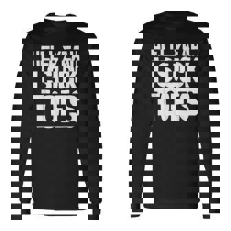 面白い足フェチ つま先を吸う ジョーク 地獄 Yeah Iuck Toes 長袖Tシャツ - Kawaiitshirt