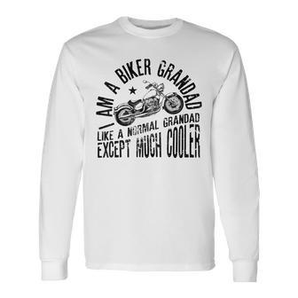 I Am A Biker Grandad Quote For Grandpa Motorbikes Long Sleeve T-Shirt | Mazezy