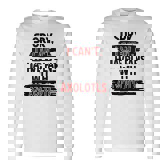 I Can’t Axolotls Joke Sarcastic Humor Insect Lover Tank Top Long Sleeve T-Shirt | Mazezy