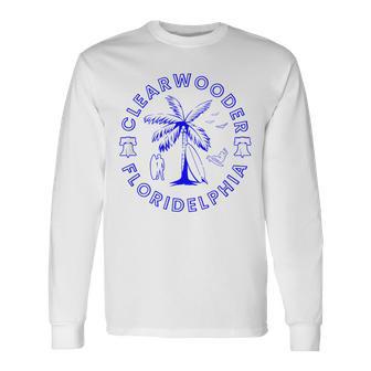 Clearwooder Philadelphia Slang Clearwater Fl Philly Long Sleeve T-Shirt - Thegiftio