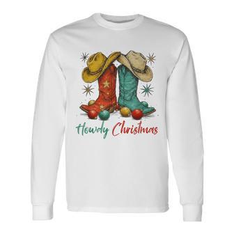 Country Western Christmas Howdy Cowboy Boots Holiday Long Sleeve T-Shirt | Mazezy