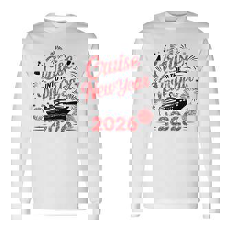 Cruise Into 2026 New Year Vacation Matching Family Friends Long Sleeve T-Shirt - Seseable