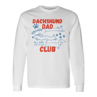 Dachshund Dad Club On Back Long Sleeve T-Shirt - Monsterry
