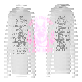 Dog Is Friendly I Am Not German Shepherd Dog Sarcasm Long Sleeve T-Shirt | Mazezy