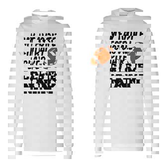 My Favorite Football Player Calls Me Nanny Grandma Long Sleeve T-Shirt | Mazezy