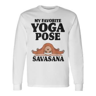 My Favorite Yoga Poseavasana Paresseux Yoga T-shirt à manches longues - Cadeauxyz