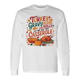 Turkey Gravy Beans And Rolls Casserole Thanksgiving Long Sleeve T-Shirt - Thegiftio UK
