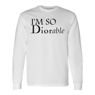 I'm So Diorable Fashion Luxury er Graphic Long Sleeve T-Shirt - Thegiftio UK