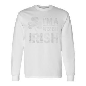 I'm A Wee Bit Irish St Patrick Day Long Sleeve T-Shirt - Monsterry UK