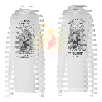 Jesus Coming Out Of My Cave And I've Been Doing Just Fine Long Sleeve T-Shirt | Seseable UK