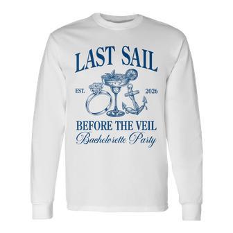 Last Sail Before The Veil 2026 Beach Bachelorette Drinking Long Sleeve T-Shirt - Thegiftio UK