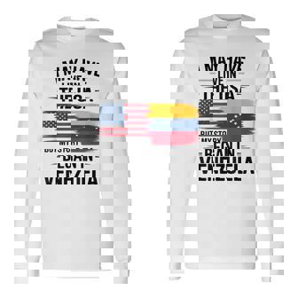 I May Have Live In The USA But My Story Began In Venezuela Long Sleeve T-Shirt | Mazezy