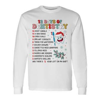 Merry Christmas 12 Days Of Dentistry Dentist Dental Holiday Long Sleeve T-Shirt - Thegiftio UK