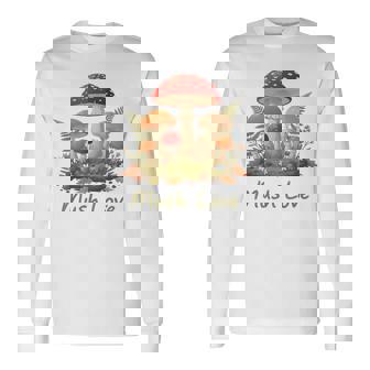Mush Love Cute Mushroom Hippie Forest Nature Fungi Lovers Long Sleeve T-Shirt | Mazezy