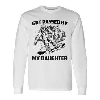 Got Passed By My Daughter Skiing Ski Dad Winter Sports Long Sleeve T-Shirt - Thegiftio UK