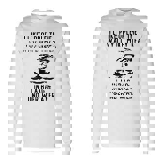 I Like People The Way I Like My Tea In A Bag And Underwater Tank Top Long Sleeve T-Shirt - Monsterry