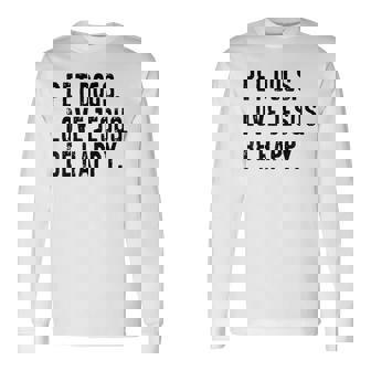 Pet Dogs Love Jesus Be Happy Long Sleeve T-Shirt - Monsterry