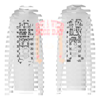 Retro Country Music Fan Texas Proud Have A Willie Nice Day Long Sleeve T-Shirt - Monsterry