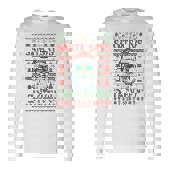 Santa Says 67 Ugly Christmas Sweater Santa Long Sleeve T-Shirt - Thegiftio