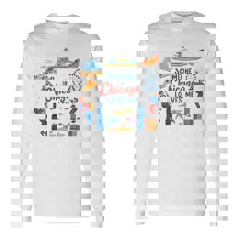Someone In Chicago Loves Me IL Skyline Traveling Lover Baby Long Sleeve T-Shirt | Mazezy