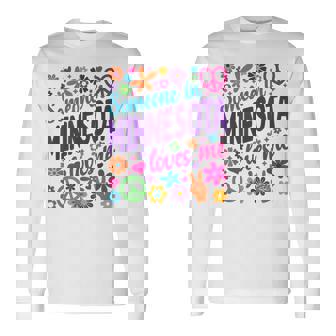 Someone In Minnesota Loves Me Long Sleeve T-Shirt | Mazezy