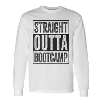Straight Outta Bootcamp Soldier Basic Training Graduate Long Sleeve T-Shirt | Mazezy