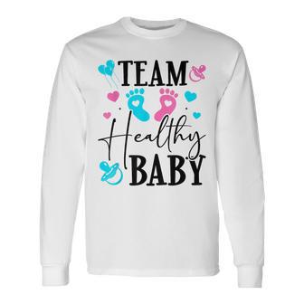 Team Healthy Baby Gender Reveal Party Long Sleeve T-Shirt - Monsterry