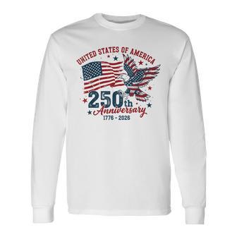 Vintage Faith Freedom 250 Years 1776-2026 Independence Usa Long Sleeve T-Shirt - Monsterry