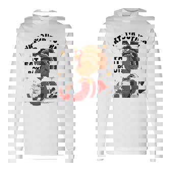 Wait Your Turn Fat Boy Turkey & Santa Xmas Thanksgiving Long Sleeve T-Shirt - Monsterry