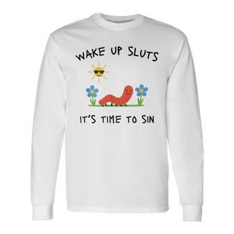 Wake Up Sluts It's Time To Sin Animal Meme Long Sleeve T-Shirt - Thegiftio UK