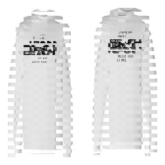 I Wonder If The Beach Misses Me Too Ocean Vacation Long Sleeve T-Shirt | Mazezy