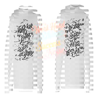 Work Hard In Silence Inspirational Motivational Quotes Long Sleeve T-Shirt | Mazezy