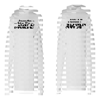 雪だるま ハロウィン コスチューム ごっこ I'm Anowman 長袖Tシャツ - Kawaiitshirt