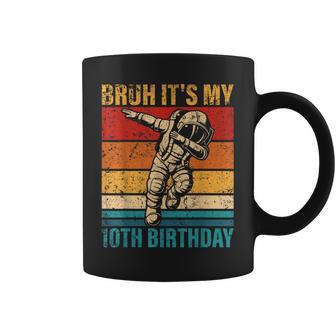 10 Year Old Birthday Astronaut Bruh It's My 10Th Birthday Coffee Mug - Thegiftio UK